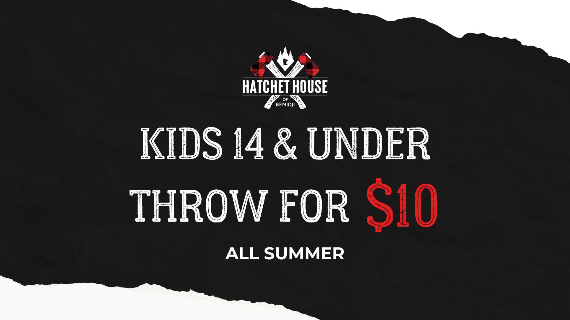 Kids 14 and under throw for $10 all summer at Hatchet House of Bemidji
