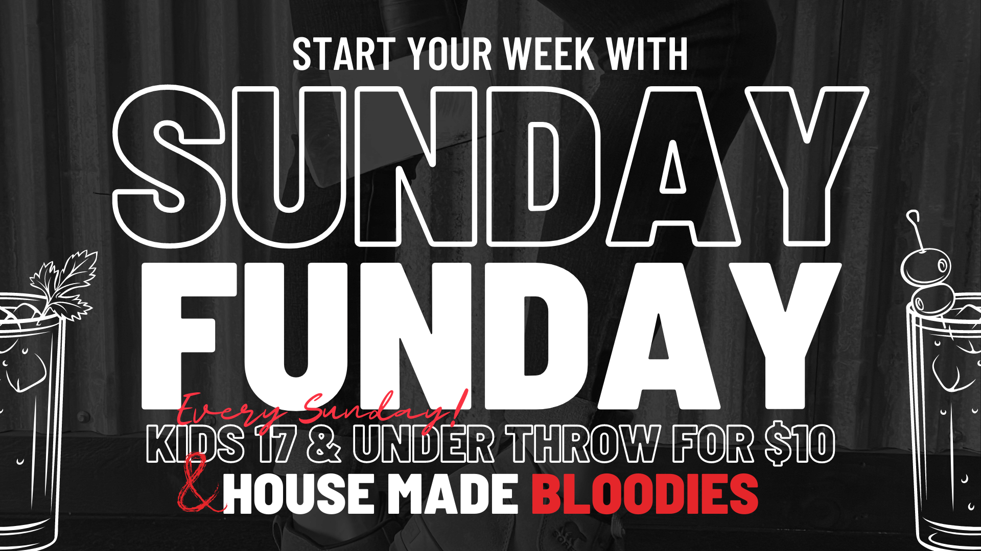 Announcement for everyone to enjoy on Sundays! Start your week with Sunday Funday with the family; kids 17 and under throw for over 50% off! That's only $10 with a paying adult - adults can enjoy house made bloody marys every Sunday as well. See you there!
